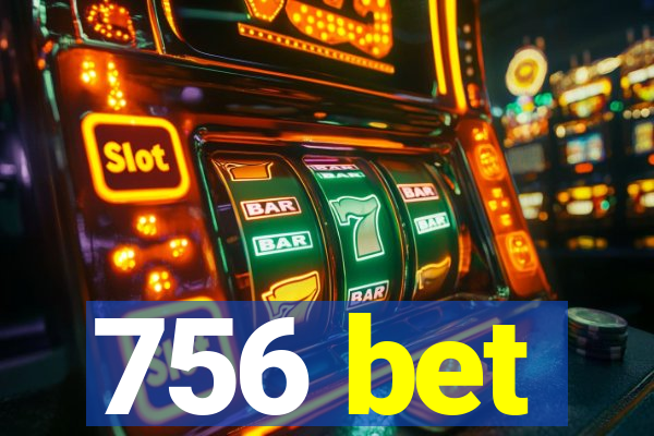 756 bet